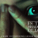 In the Shadow of Loss: Walter Chaw interviews Leigh Whannell